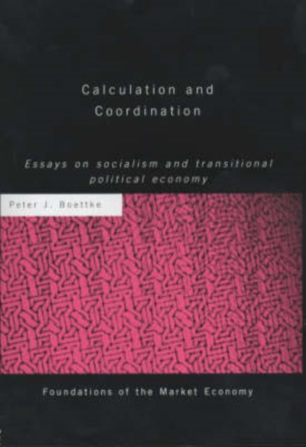 Book cover of: Calculation and Coordination. By: Peter J. Boettke