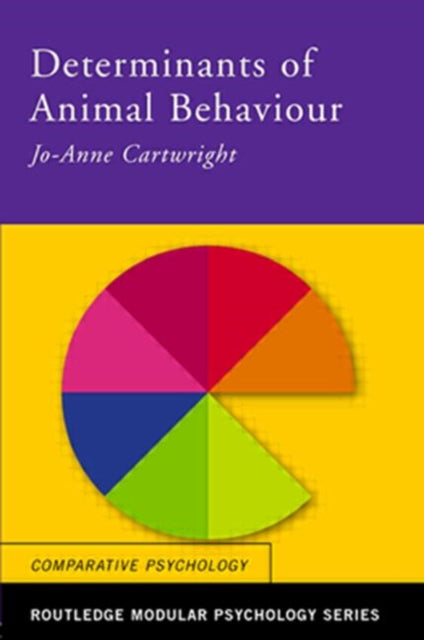 Book cover of: Determinants of Animal Behaviour. By: Jo-A Cartwright