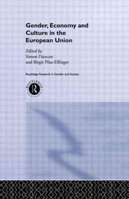 Book cover of: Gender, Economy and Culture in the European Union. By: Simon Duncan