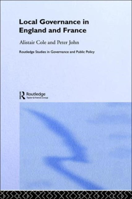 Book cover of: Local Governance in England and France. By: Alistair Cole