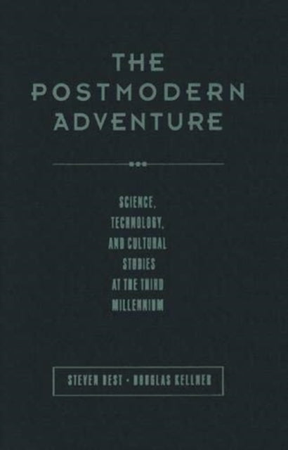 Book cover of: Postmodern Adventure. By: Steven Best