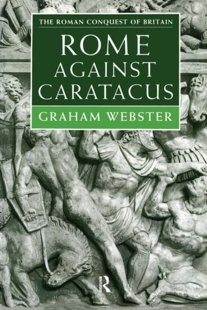Book cover of: Rome Against Caratacus. By: Graham Webster