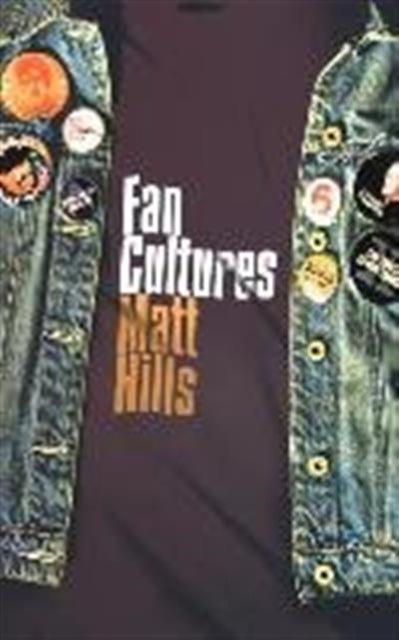 Book cover of: Fan Cultures. By: Matthew Hills