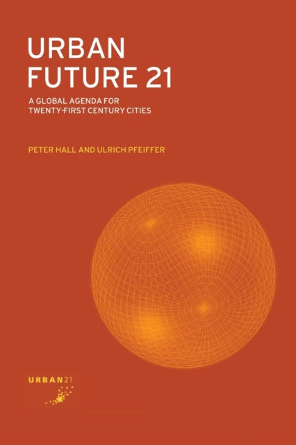 Book cover of: Urban Future 21. By: Peter Hall