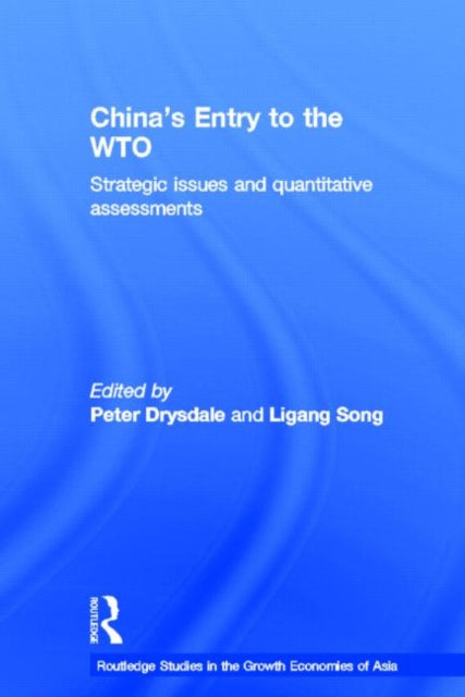 Book cover of: China's Entry into the World Trade Organisation. By: Peter Drysdale