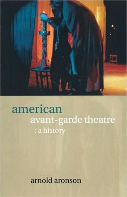 Book cover of: American Avant-Garde Theatre