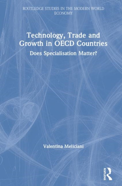 Book cover of: Technology, Trade and Growth in OECD Countries. By: Valen Meliciani