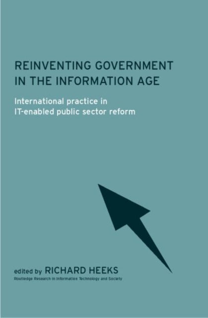 Book cover of: Reinventing Government in the Information Age. By: Richard Heeks
