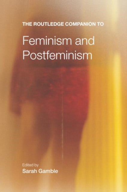 Book cover of: Routledge Companion to Feminism and Postfeminism. By: Sarah Gamble