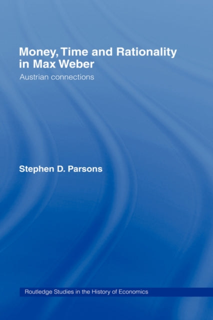 Book cover of: Money, Time and Rationality in Max Weber