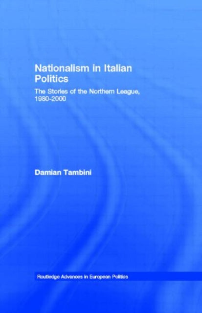Book cover of: Nationalism in Italian Politics
