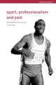 Book cover of: Sport, Professionalism and Pain. By: Howe, David