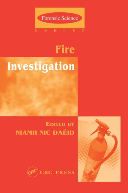 Book cover of: Fire Investigation. By: Niamh Nic Daeid
