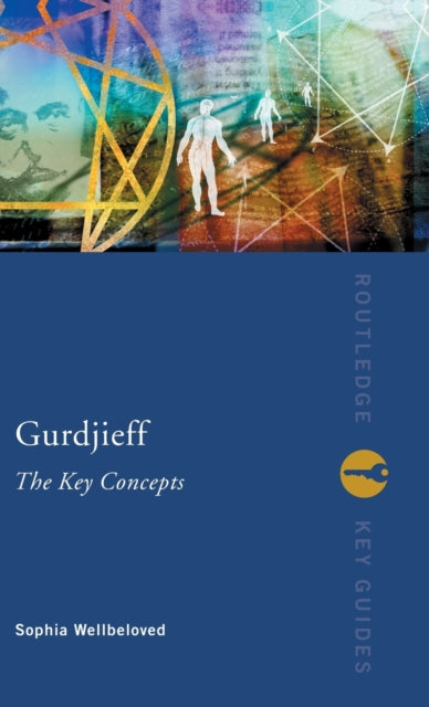 Book cover of: Gurdjieff: The Key Concepts. By: Sop Wellbeloved
