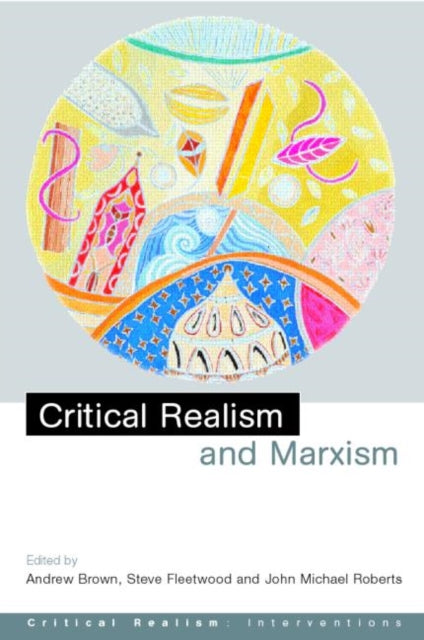 Book cover of: Critical Realism and Marxism. By: Andrew Brown