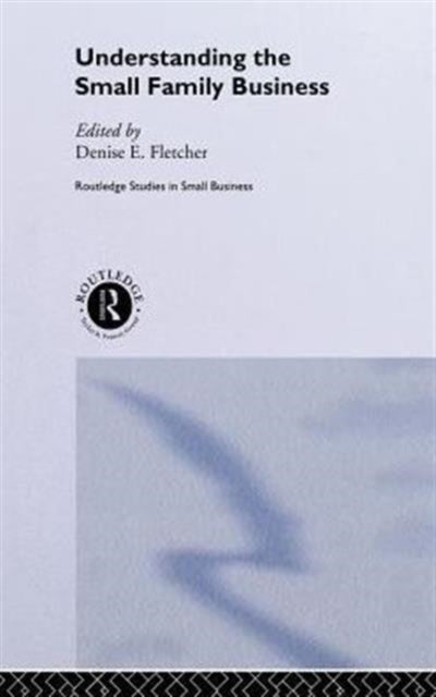 Book cover of: Understanding the Small Family Business. By: Dorothy Fletcher