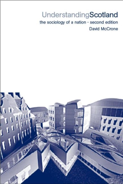 Book cover of: Understanding Scotland. By: David McCrone