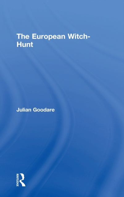 Book cover of: European Witch-Hunt. By: Julian Goodare