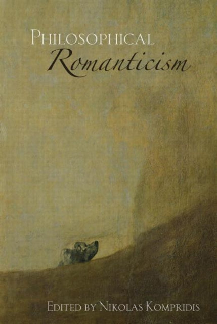 Book cover of: Philosophical Romanticism. By: N. Kompridis