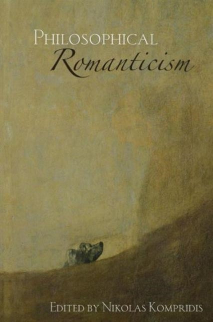 Book cover of: Philosophical Romanticism. By: N. Kompridis