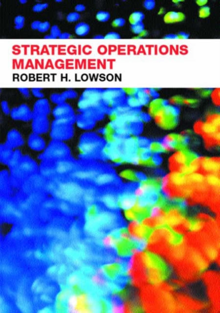 Book cover of: Strategic Operations Management