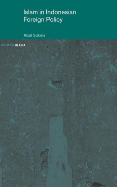 Book cover of: Islam in Indonesian Foreign Policy