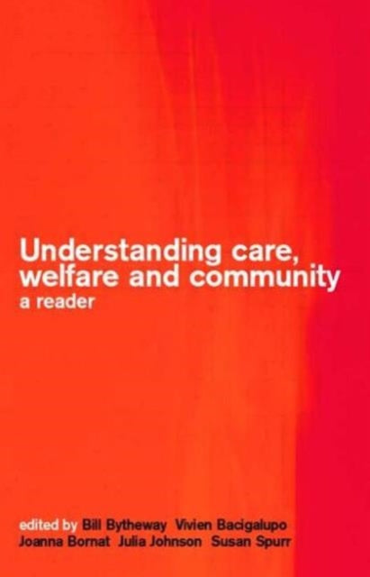 Book cover of: Understanding Care, Welfare and Community. By: Bill Bytheway