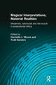 Book cover of: Magical Interpretations, Material Realities