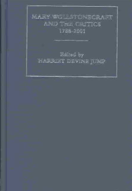 Book cover of: Mary Wollstonecraft and the Critics, 1788-2001