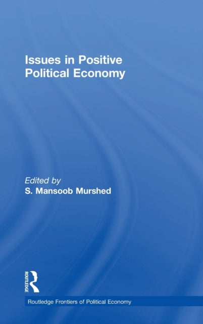 Book cover of: Issues in Positive Political Economy. By: Murshed, Syed Mansoob Sozialwissenschaftler