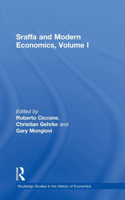 Book cover of: Sraffa and Modern Economics, Volume I. By: Roberto Ciconne, C. Gehrke