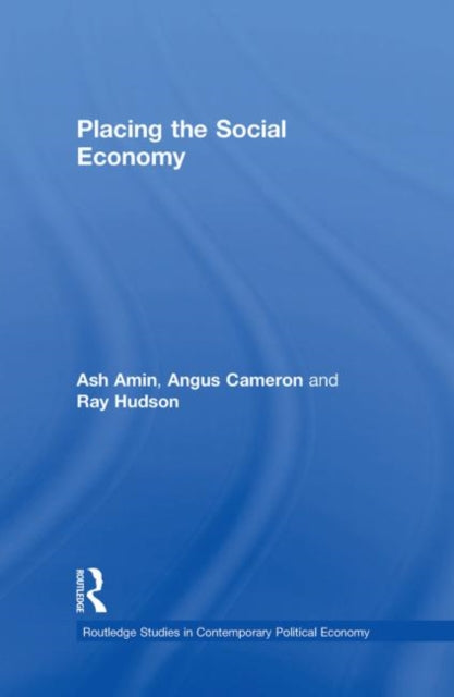 Book cover of: Placing the Social Economy. By: Ash Amin