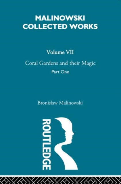 Book cover of: Coral Gardens and Their Magic. By: Bronisław Malinowski