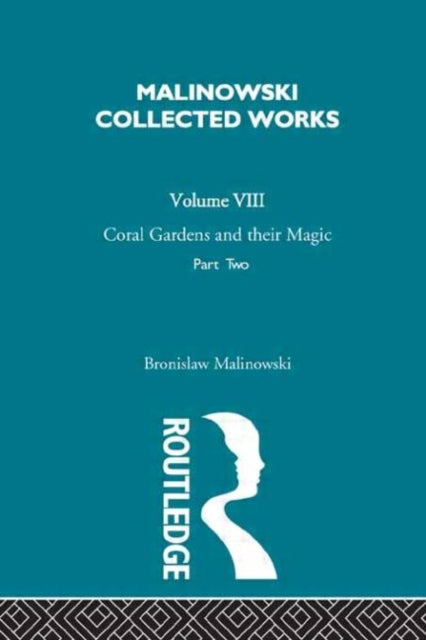 Book cover of: Coral Gardens and Their Magic. By: Bronisław Malinowski