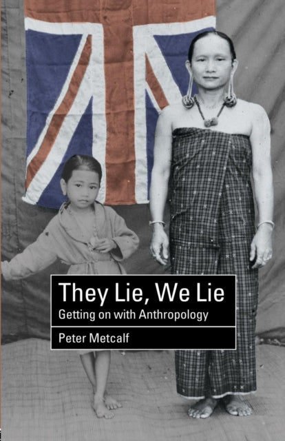 Book cover of: They Lie, We Lie. By: Peter Metcalf