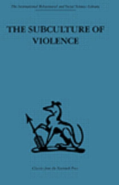 Book cover of: Subculture of Violence. By: M. Wolfgang