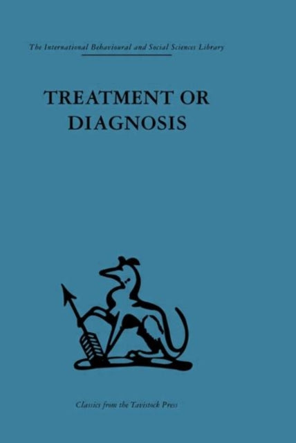 Book cover of: Treatment or Diagnosis. By: Michael Balint: