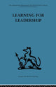 Book cover of: Learning for Leadership. By: A. K. Rice
