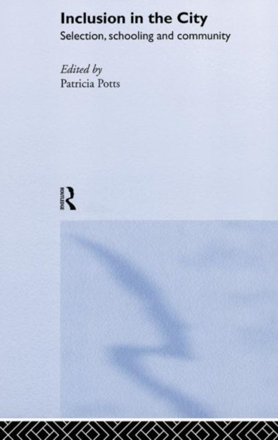 Book cover of: Inclusion in the City. By: Patricia Potts