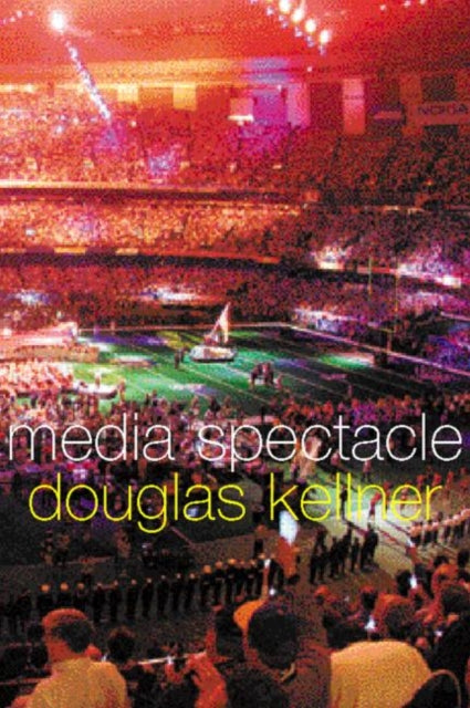 Book cover of: Media Spectacle