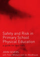 Book cover of: Safety and Risk in Primary School Physical Education