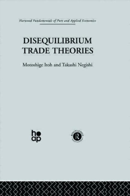 Book cover of: Disequilibrium Trade Theories. By: M. Itoh
