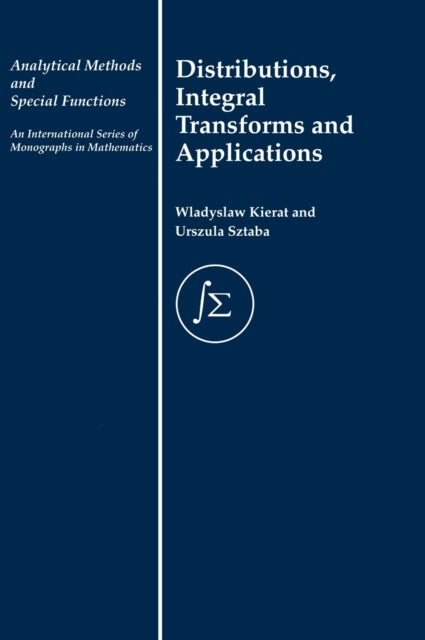Book cover of: Distribution, Integral Transforms and Applications. By: W. Kierat