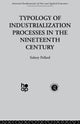 Book cover of: Typology of Industrialization Processes in the Nineteenth Century. By: S. Pollard