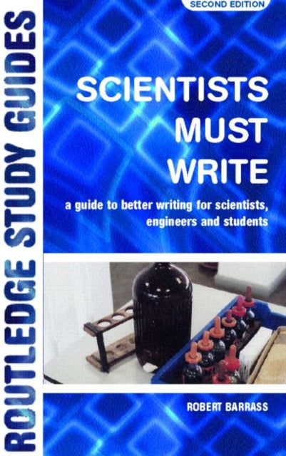 Book cover of: Scientists Must Write. By: Robert Barrass