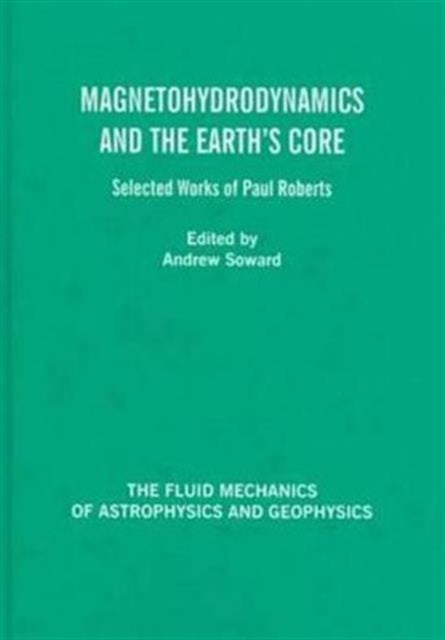 Book cover of: Magnetohydrodynamics and the Earth's Core. By: Andrew M. Soward