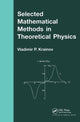 Book cover of: Selected Mathematical Methods in Theoretical Physics. By: Vladmir P. Krainov