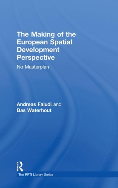 Book cover of: Making of the European Spatial Development Perspective. By: Andreas Faludi