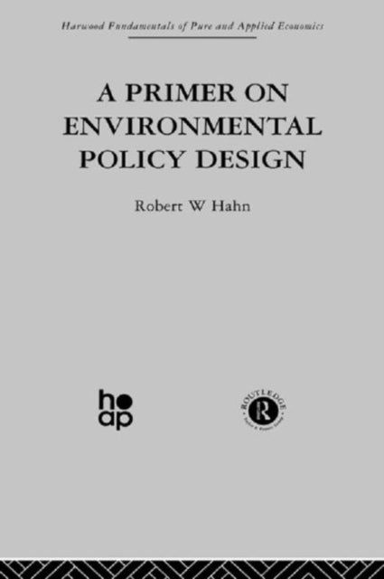 Book cover of: Primer on Environmental Policy Design. By: R. Hahn