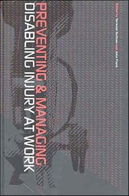 Book cover of: Preventing and Managing Disabling Injury at Work